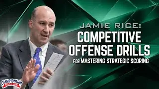Jamie Rice: Competitive Offense Drills for Mastering Strategic Scoring