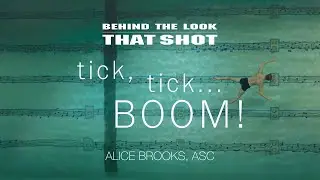 Behind the Look: THAT SHOT | Alice Brooks, ASC