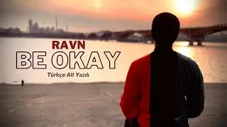 [Türkçe Alt Yazılı] RAVN - 너도 그럴지도 몰라 (Be Okay)