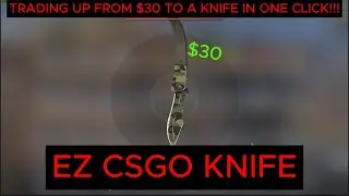 FROM $30 TO A KNIFE IN ONE CLICK!! CSGO TRADE UPS!