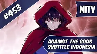 Against The God Chapter 453 Sub Indo (Bahasa Indonesia)