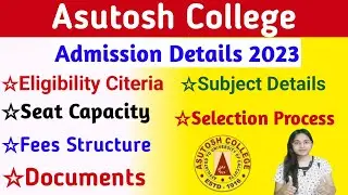 Asutosh College Ug admission 2023।WB College admission 2023।Asutosh College ug eligibility fees seat