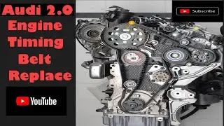 Audi 2.0 diesel 2015 how to change timing belt
