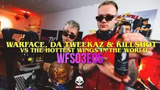 WARFACE, DA TWEEKAZ & KILLSHOT VS HOTTEST WINGS IN THE WORLD (EP05) | The Vlogs Season 3 | Warface
