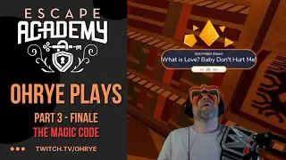 OHRye Plays - Escape Academy - Part 3: The Magic Code