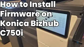 How to Install Firmware on Konica Bizhub C750i #konicaminolta #bizhub