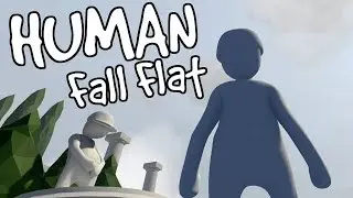 [ПОИМЕЛИ МЕНТА] - Human: Fall Flat