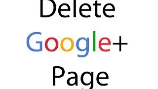 How to Delete Google plus Page