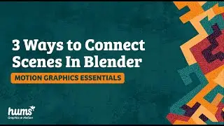 Blender Tutorial | Motion Graphic Essentials | 3 Ways to Connect Scenes in Blender
