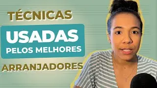 4 Técnicas Musicais para se Tornar um Arranjador Vocal | Dicas de Arranjo Vocal
