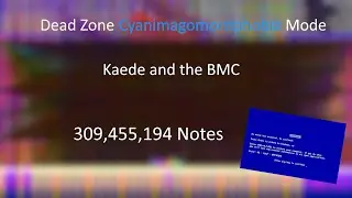 (Black MIDI) Dead Zone Cyanimagomortiphobia Mode - Kaede and the BMC (309.45 Million)