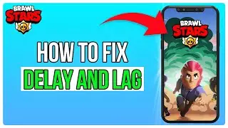How To Fix Delay and Lag In Brawl Stars (2025)