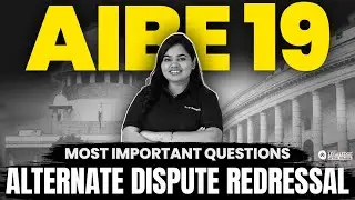 Alternate Dispute Redressal: Most Important Questions for AIBE 19 Exam 2024 Preparation