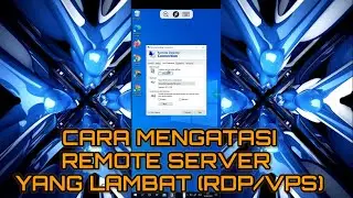 a surefire way to overcome slowness on a remote server for Rdp / vps