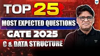 C & Data structure🔥| GATE 2025 | Top 25 Most Expected Questions | By Pankaj Sir