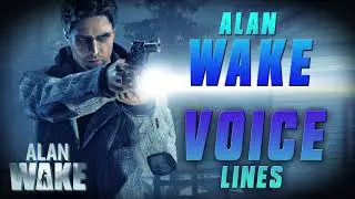 Alan Wake: Alan Wake - All Voice Lines