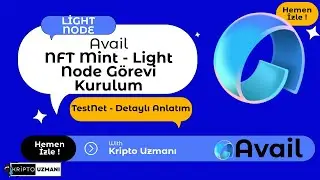 Avail NFT Mint - Light Node Görevi ! Kanalda'ki Yeni Node Videosuna Bakınız ! Etkinlik BİTTİ !