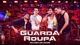 Guarda roupa – Fred e Fabricio, Hugo e Guilherme