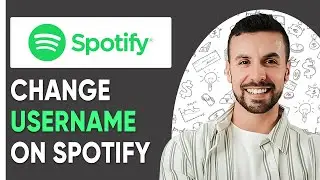 How To Change Username On Spotify - (Complete Guide 2025)