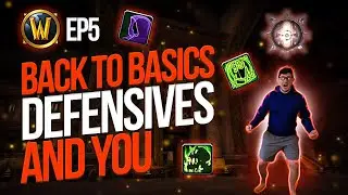 Back to Basics | EP 5: Defensives and You | World of Warcraft