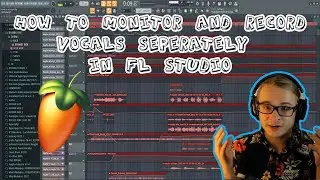 How to Monitor and Record Vocals Separately in FL Studio