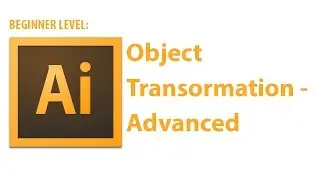 Illustrator Tutorial: Object Transformation Advanced