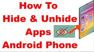 How to Hide & Unhide Apps Android Phone