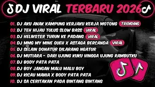 DJ TIKTOK TERBARU 2026-🎵DJ AKU ANAK KAMPUNG KERJAKU KERJA MOTONG 🎵DJ TEH HIJAU TULUS SLOW FULL ALBUM