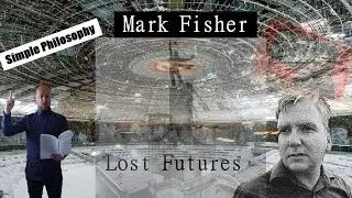 Why is There No Future? - MARK FISHER Lecture