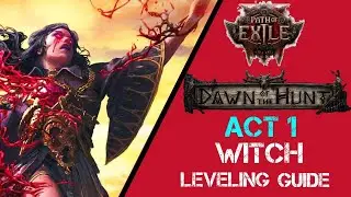 Witch Leveling Guide POE 2: ACT 1