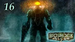Прохождение Bioshock 2 [Часть 16] - Лучшая часть игры
