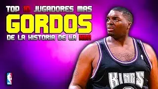 TOP 10 JUGADORES MAS GORDOS DE LA HISTORIA DE LA NBA