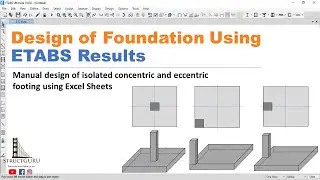 Design of Foundation using ETABS Results | Isolated Concentric and Eccentric Footing Design