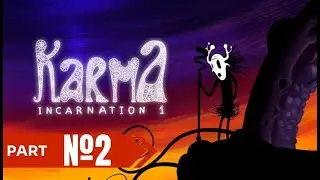 Karma. Incarnation 1|Прохождение часть 2