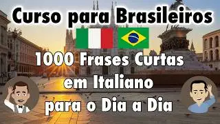 Aprenda 1000 Frases Curtas em Italiano para o Dia a Dia - Curso para Brasileiros
