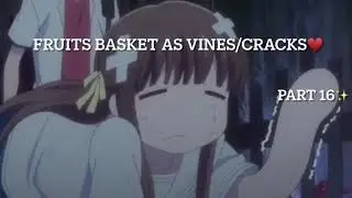 Fruits basket as vines 16♥️