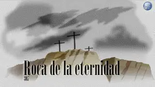 307. Roca de la eternidad - Red ADvenir Himnos