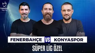 Canlı 🔴 Fenerbahçe 7-1 Konyaspor | Ceyhun Eriş, Erman Özgür, Hakan Gündoğar & Sky Spor