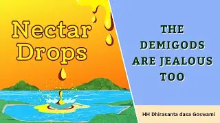 Even the demigods are jealous of the devotees | Даже полубоги завидуют преданным