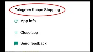 How To Fix Telegram Keeps Stopping Error Problem Solved on Android
