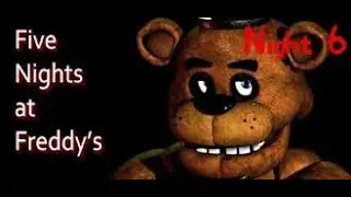 Stream Highlights - Beating Night 6 in Five Nights at Freddy's on my First try!