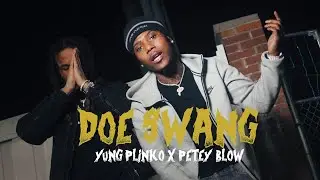 Doe Swang - @yungplinko  x Petey Blo (Official Video) Shot by @Mvplegxnd