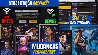 BUFFS NERFS NOS PERSONAGENS, NOVA ABA DE PING, OTIMIZAÇÃO DO JOGO E MAIS! NOTAS DA ATUALIZAÇÃO FF