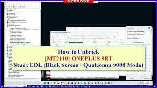 Unbrick OnePlus 9RT MT2110 Bricked Stuck EDL Black Screen (Qualcomm 9008 Mode)
