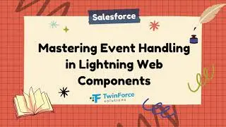 15. Handle Events in LWC | Developer Certification Preparation | Beginner | Salesforce