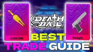 [DEATH BALL] Trading GUIDE + How to PROFIT QUICKLY!!!