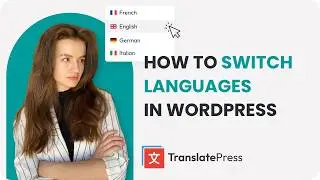 Add a Language Switcher to WordPress 3 Easy Ways | Huge TranslatePress Update!