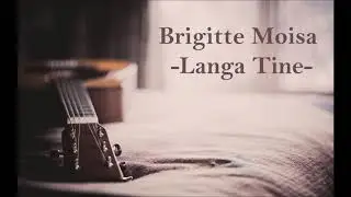 Brigitte Moisa - Langa Tine