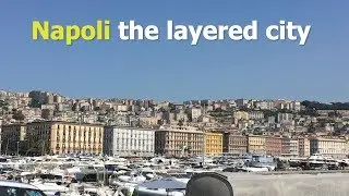 Napoli the layered city