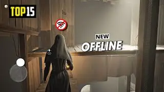 Top 15 NEW OFFLINE Games for Android 2024 Part 5